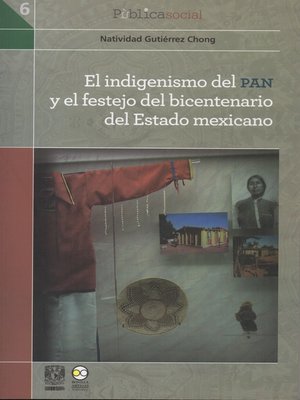 cover image of El indigenismo del PAN y el festejo del bicentenario del Estado mexicano